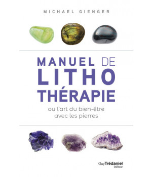 MANUEL DE LITHOTHERAPIE OU L'ART DE SOIGNER AVEC LES PIERRES – BIJOUX FANTAISIE HÉRICY 77