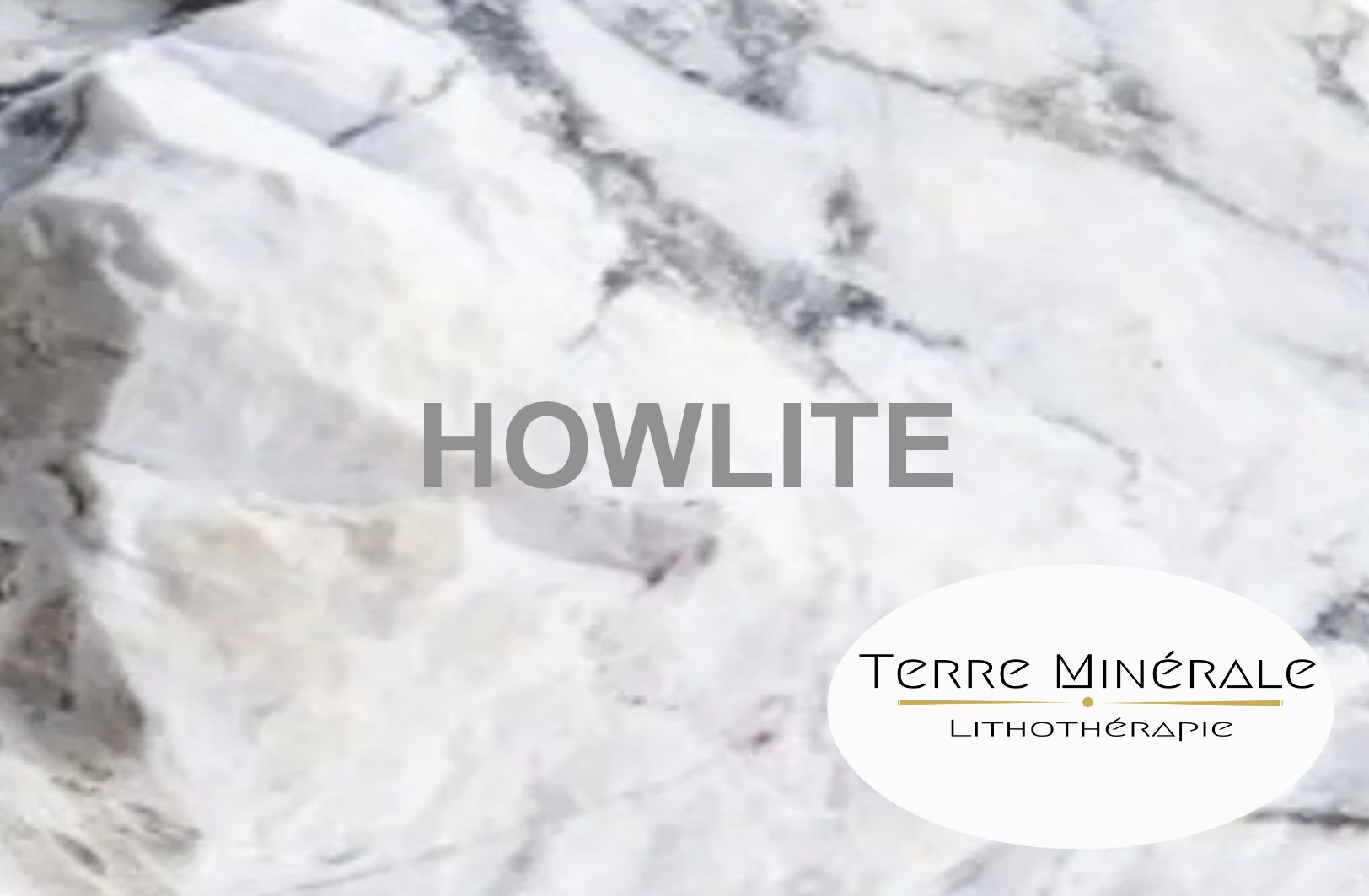 HOWLITE - PIERRES LITHOTHÉRAPIE