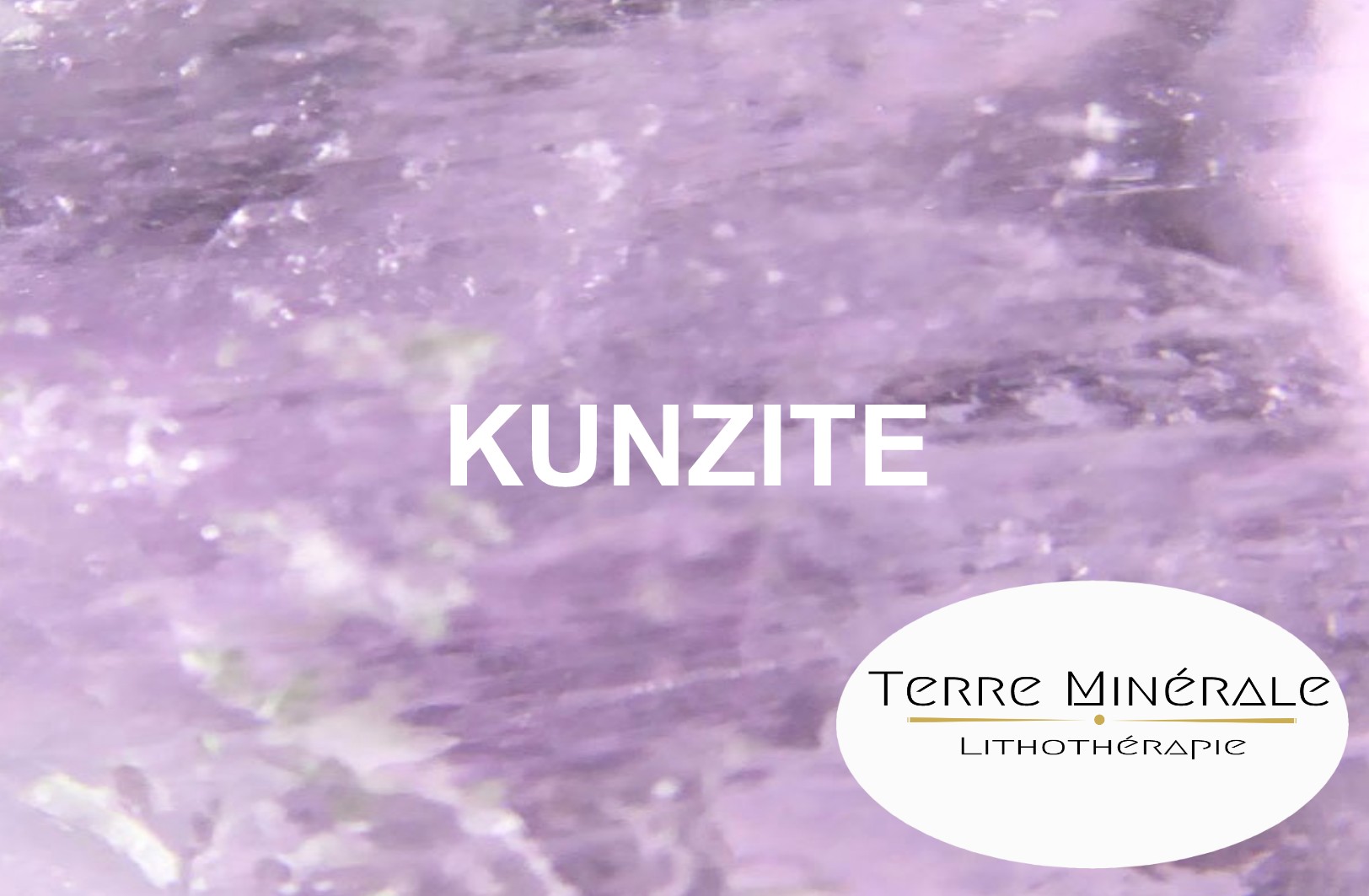 KUNZITE - PIERRES LITHOTHÉRAPIE