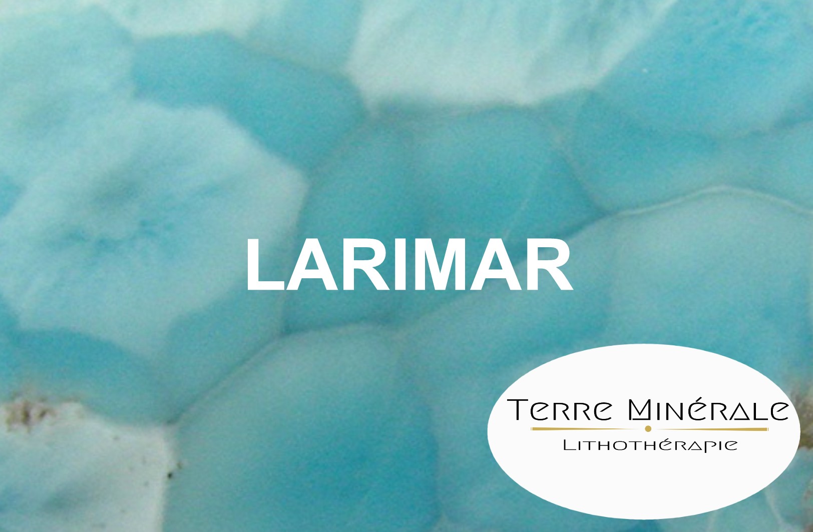 LARIMAR - BIJOUX PIERRES LITHOTHÉRAPIE