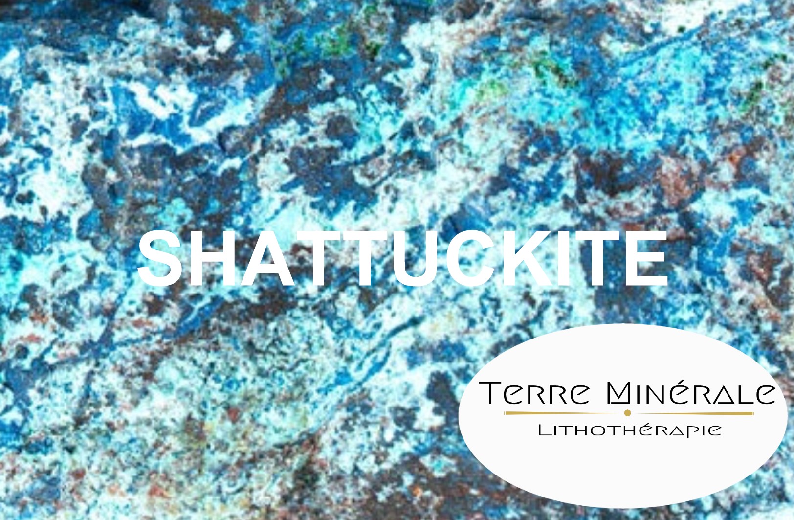 SHATTUCKITE - BIJOUX PIERRES LITHOTHÉRAPIE