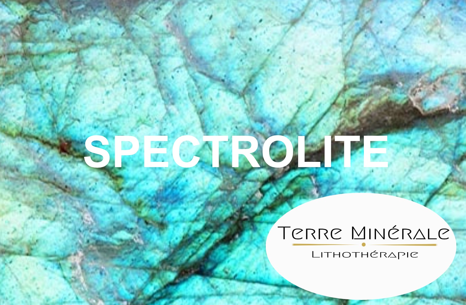 SPECTROLITE - PIERRES LITHOTHÉRAPIE